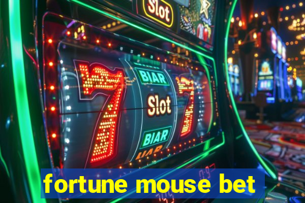 fortune mouse bet